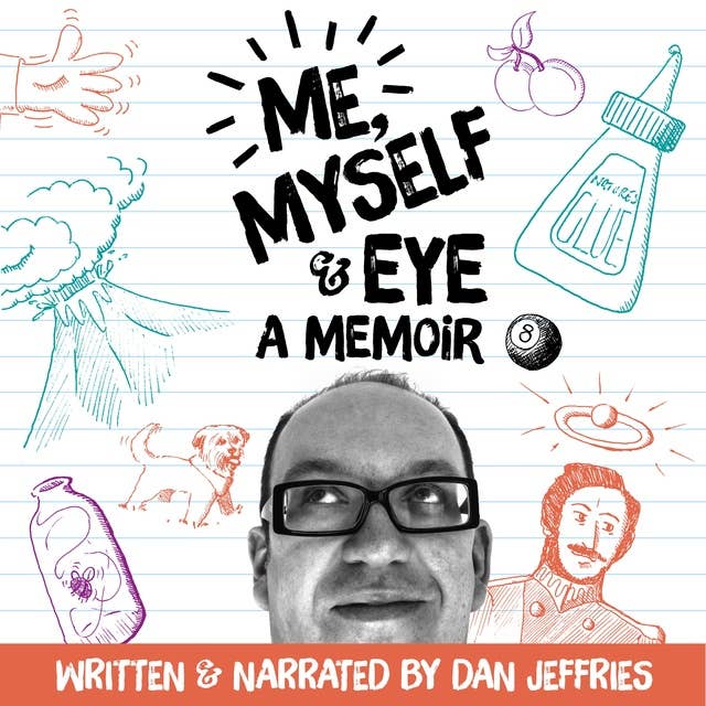 Me, Myself & Eye - A Memoir