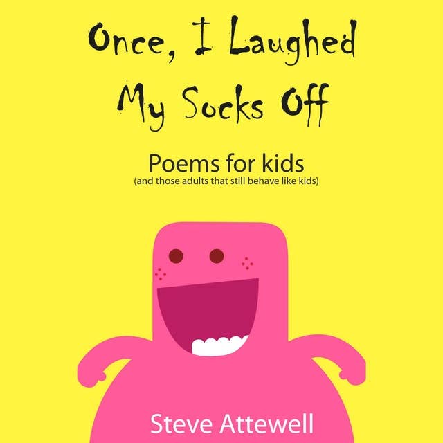 Once, I Laughed My Socks Off - Poems for kids