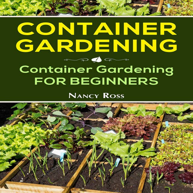 Container Gardening: Container Gardening for Beginners: Container Gardening for Beginners