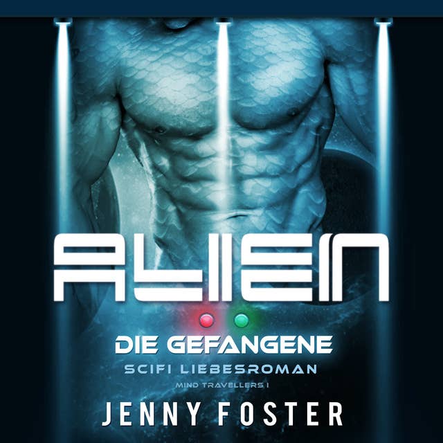 Alien - Die Gefangene - Science Fiction Liebesroman