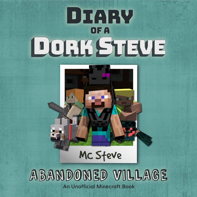 Abandoned Village (An Unofficial Minecraft Diary Book)