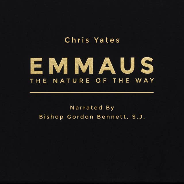 Emmaus - The Nature of the Way