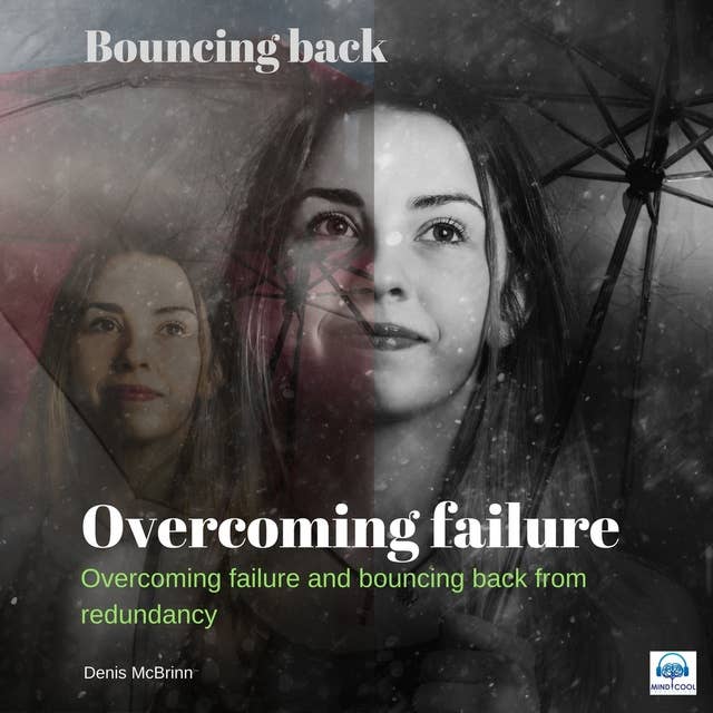 Overcoming Failure: Bouncing Back