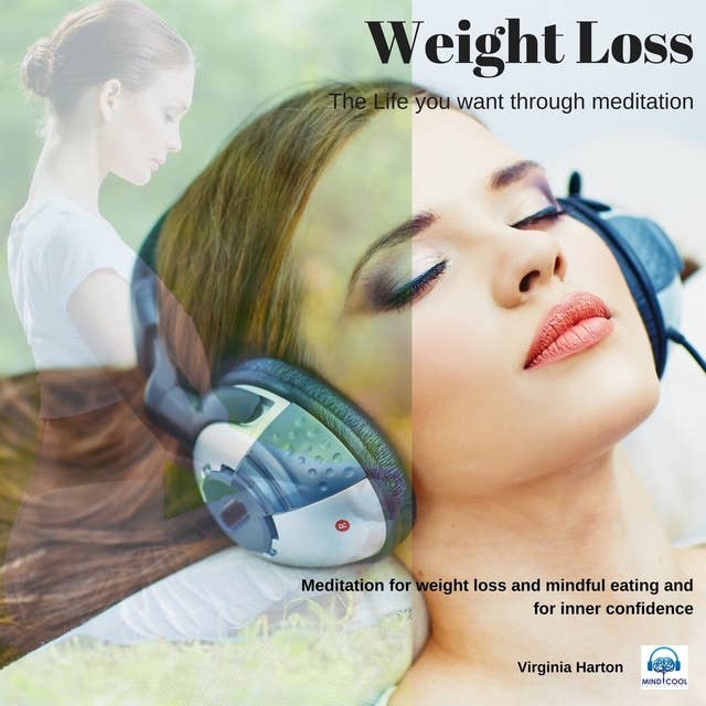Cover for Weight Loss: Get the life you want through meditation
