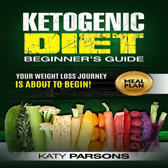 Ketogenic Diet Beginner’s Guide: Your Weight Loss Journey is About to Begin!