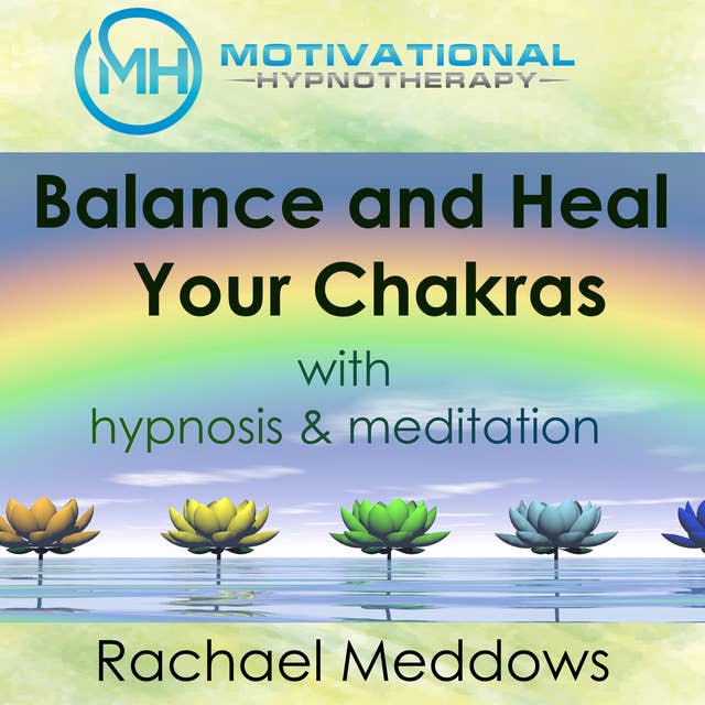 Cover for Balance and Heal Your Chakras with Hypnosis & Meditation