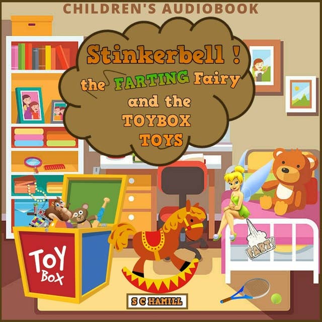 Stinkerbell the Farting Fairy and the TOYBOX Toys: Children's Audiobook
