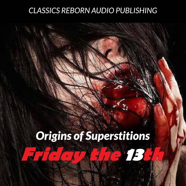 Origin of Superstitions - Friday the 13th