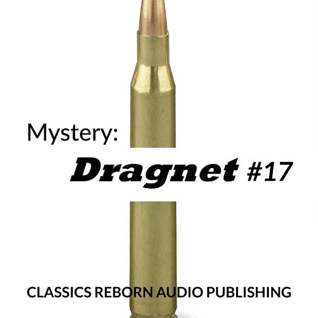 Mystery: Dragnet #17
