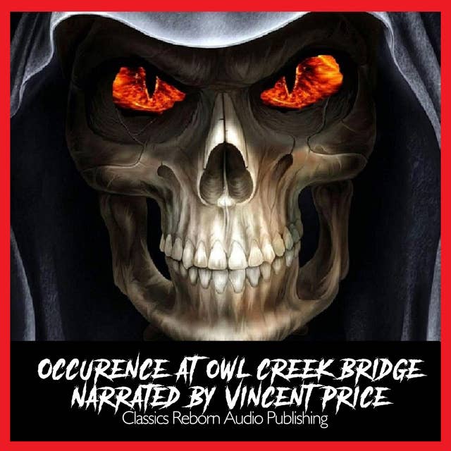 Suspense :Occurence At Owl Creek Bridge Narrated by Vincent Price