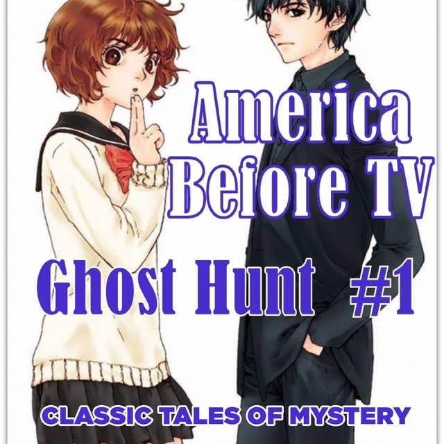 America Before TV - Ghost Hunt #1