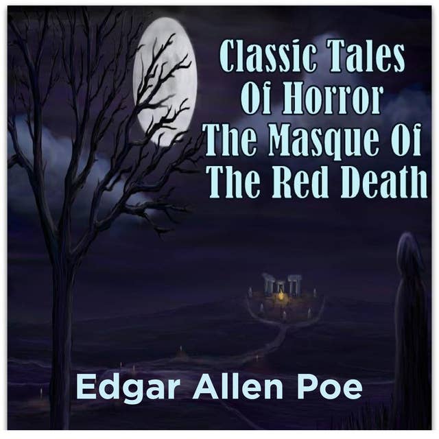 Classic Tales Of Horror The Masque Of The Red Death