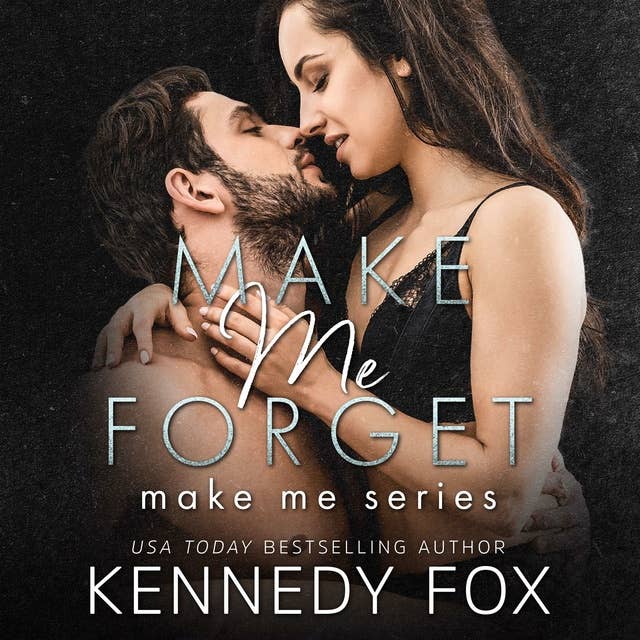 Cover for Make Me Forget (Make Me Series Book 1)
