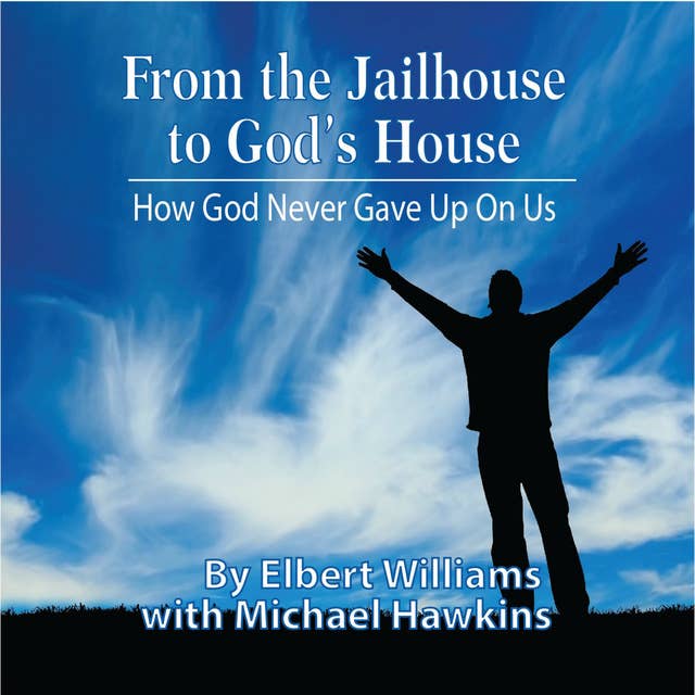 From the Jailhouse to God's House