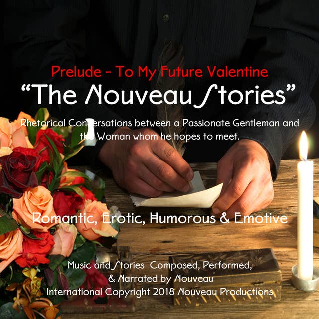 "The Nouveau Stories" -Prelude - To My Future Valentine