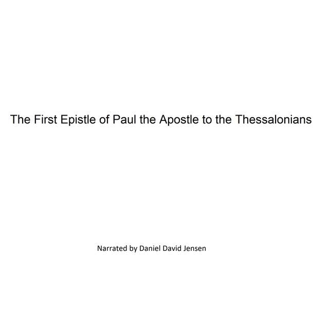 The First Epistle of Paul the Apostle to the Thessalonians