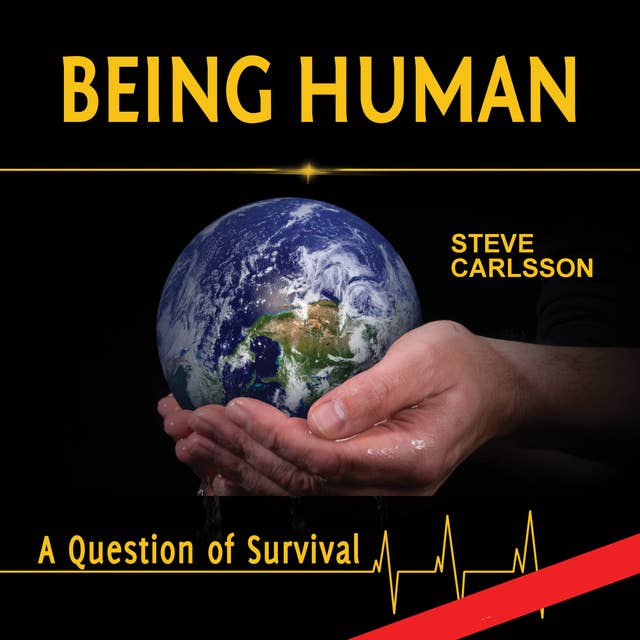 Being Human: A Question of Survival