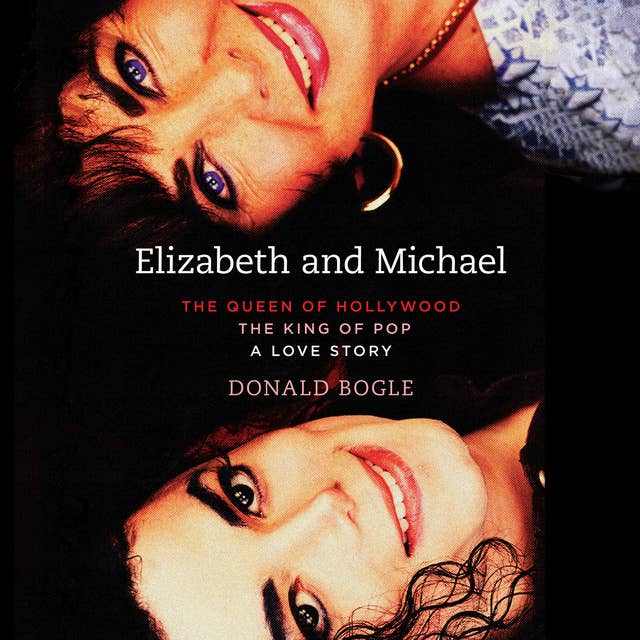 Elizabeth and Michael - The Queen of Hollywood and The King of Pop - A Love Story
