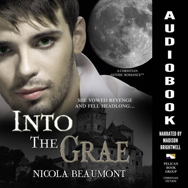 Into the Grae: A Christian Gothic Romance