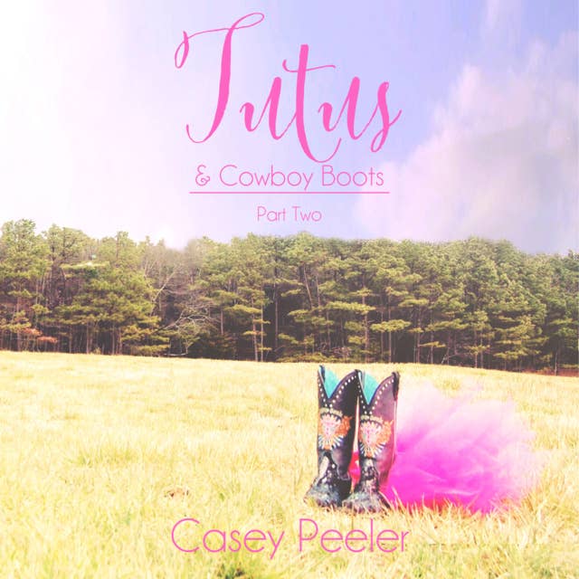 Tutus & Cowboy Boots: Part Two