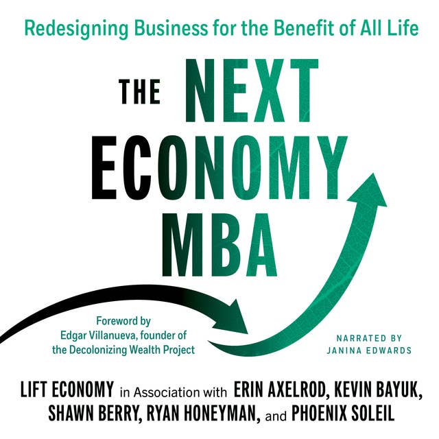 The Next Economy MBA: Redesigning Business for the Benefit of All Life