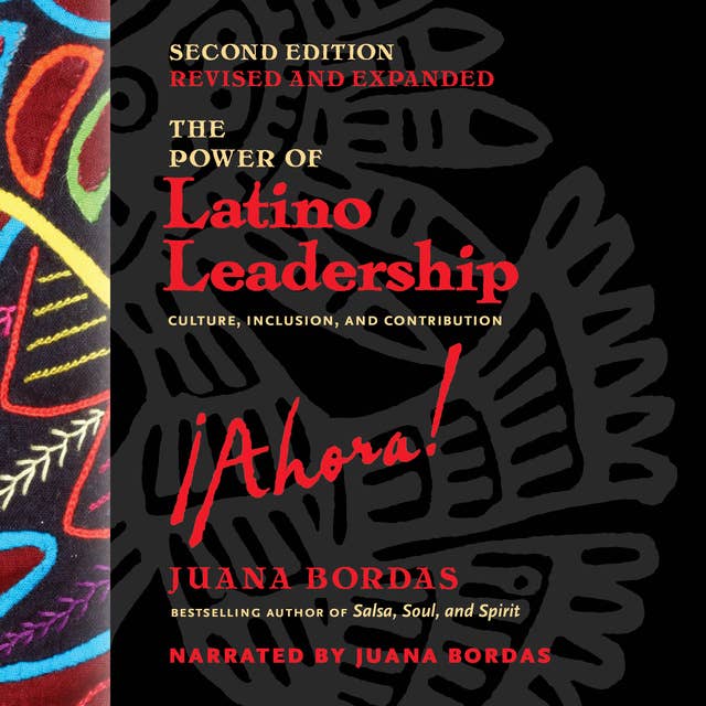 The Power of Latino Leadership, Second Edition, Revised and Updated: Culture, Inclusion, and Contribution