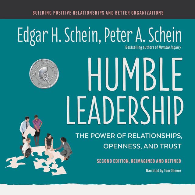 Humble Leadership, Second Edition: The Power of Relationships, Openness, and Trust