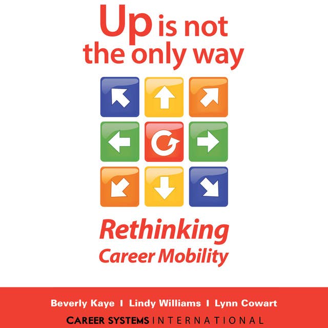 Up Is Not the Only Way: Rethinking Career Mobility