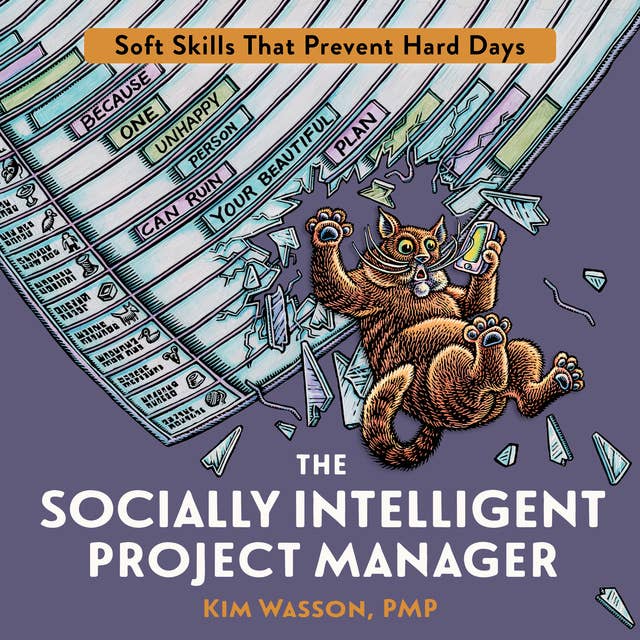 The Socially Intelligent Project Manager: Soft Skills That Prevent Hard Days