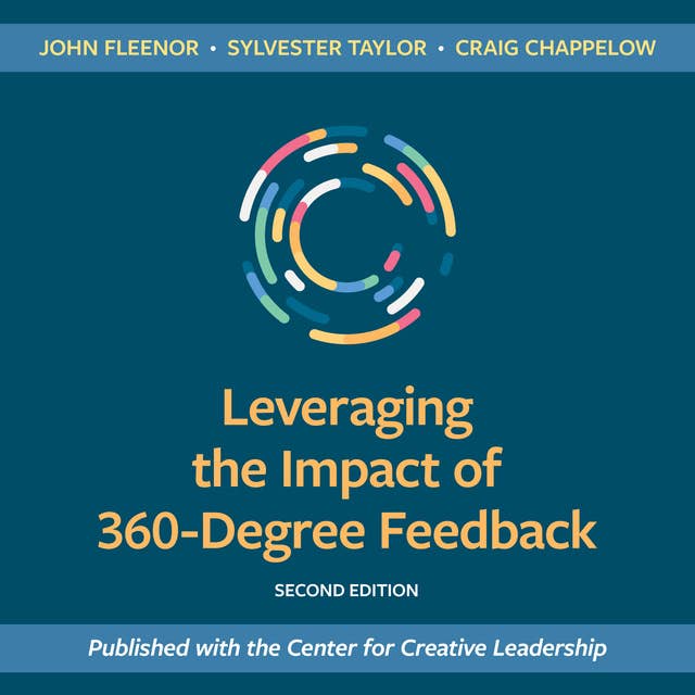 Leveraging the Impact of 360-Degree Feedback, Second Edition