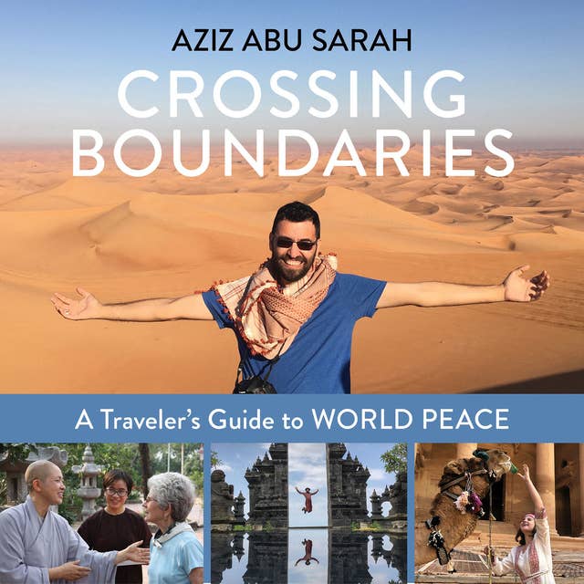 Crossing Boundaries: A Traveler's Guide to World Peace