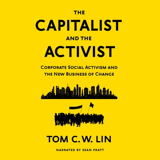 Cover for The Capitalist and the Activist: Corporate Social Activism and the New Business of Change