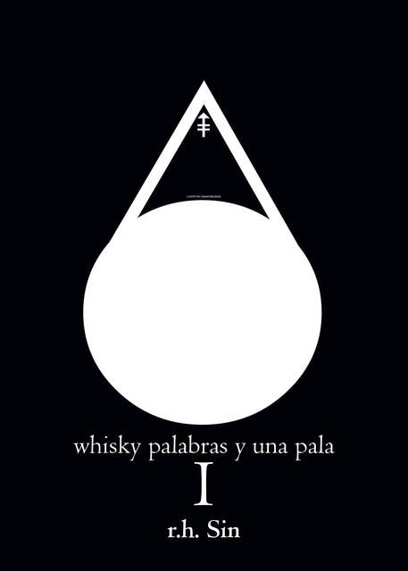 Whisky palabras y una pala I
