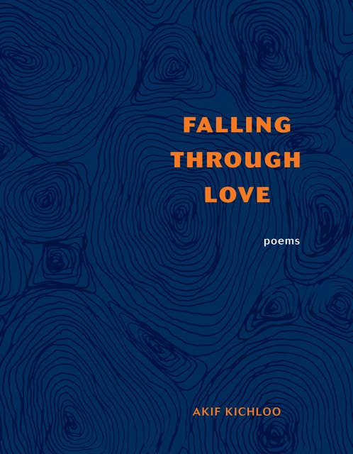 Falling Through Love: Poems