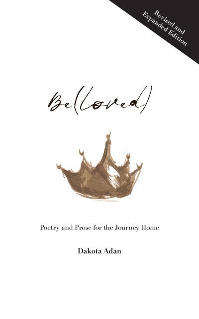 Cover for Be(loved): Poetry and Prose for the Journey Home