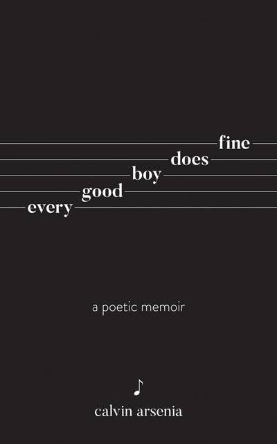 Every Good Boy Does Fine: Poetry and Prose