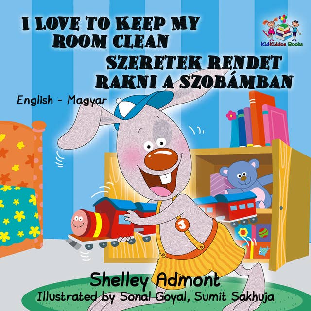 I Love to Keep My Room Clean Szeretek rendet rakni a szobámban: English Hungarian
