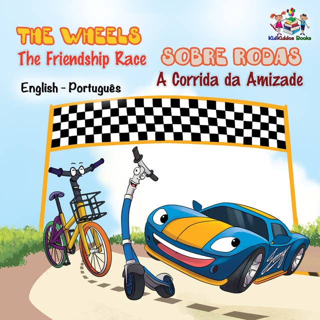 The Wheels Sobre Rodas The Friendship Race A Corrida da Amizade