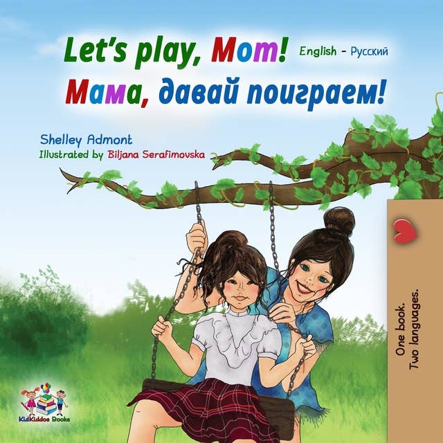 Let's Play, Mom!: English Russian Bilingual Book