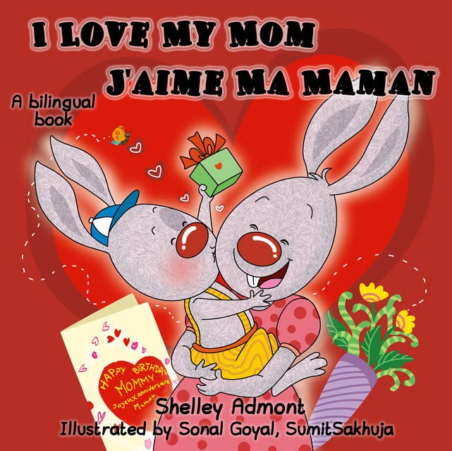 I Love My Mom J'aime Ma Maman: English French