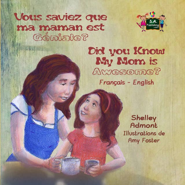 Vous saviez que ma maman est géniale ? Did You Know My Mom is Awesome?: French English