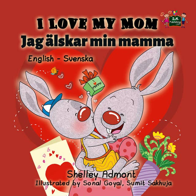 I Love My Mom Jag älskar min mamma: English Swedish
