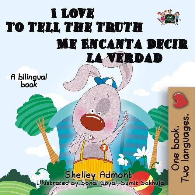 I Love to Tell the Truth Me Encanta Decir la Verdad: English Spanish Bilingual Book