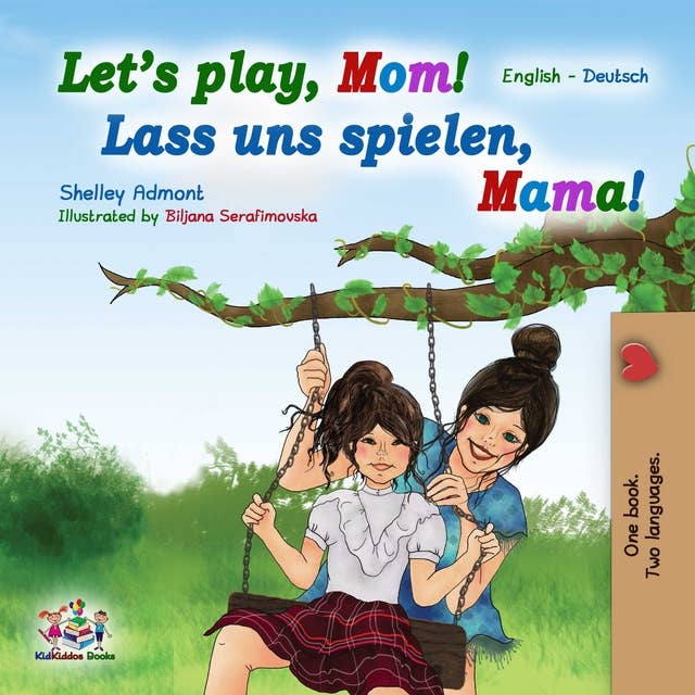 Let’s Play, Mom! Lass uns spielen, Mama!