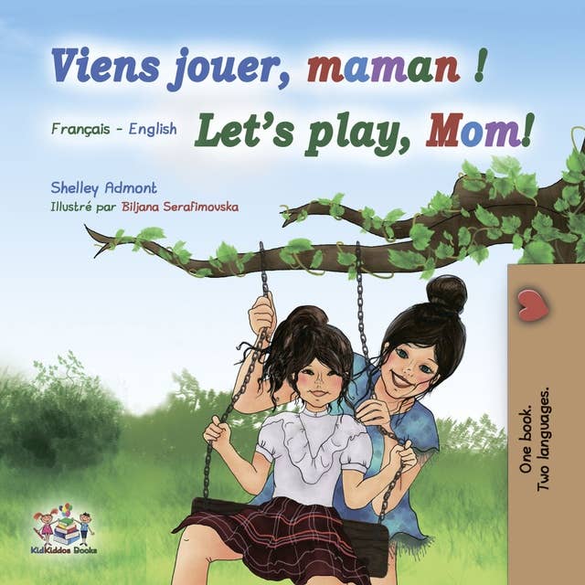 Viens jouer, maman ! Let’s Play, Mom!