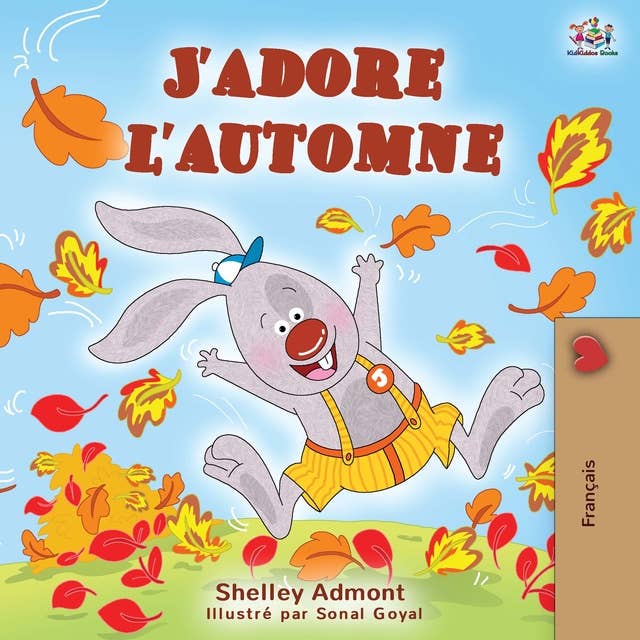 J'adore l'automne: I Love Autumn (French Edition)