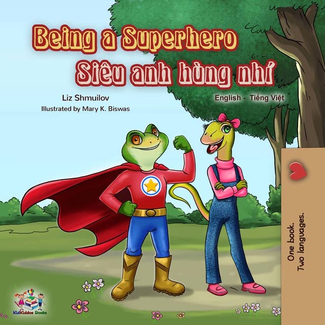 Being a Superhero (English Vietnamese Bilingual Book): English Vietnamese Bilingual Collection