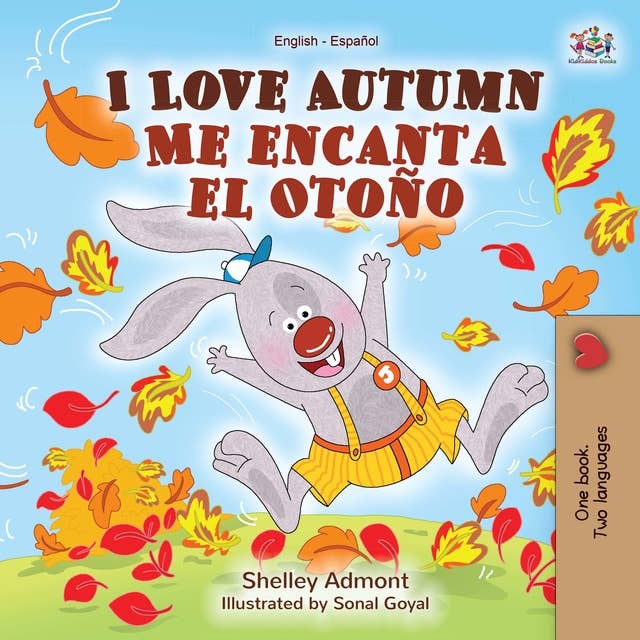 I Love Autumn Me encanta el Otoño: English Spanish Bilingual Book