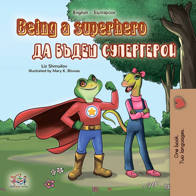 Being a Superhero (English Bulgarian Bilingual Book): English Bulgarian Bilingual Collection