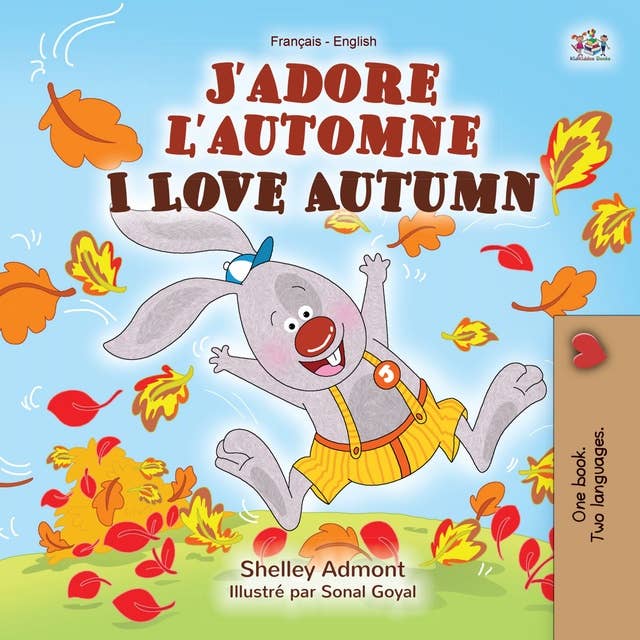 J'adore l'automne I Love Autumn: French English Bilingual